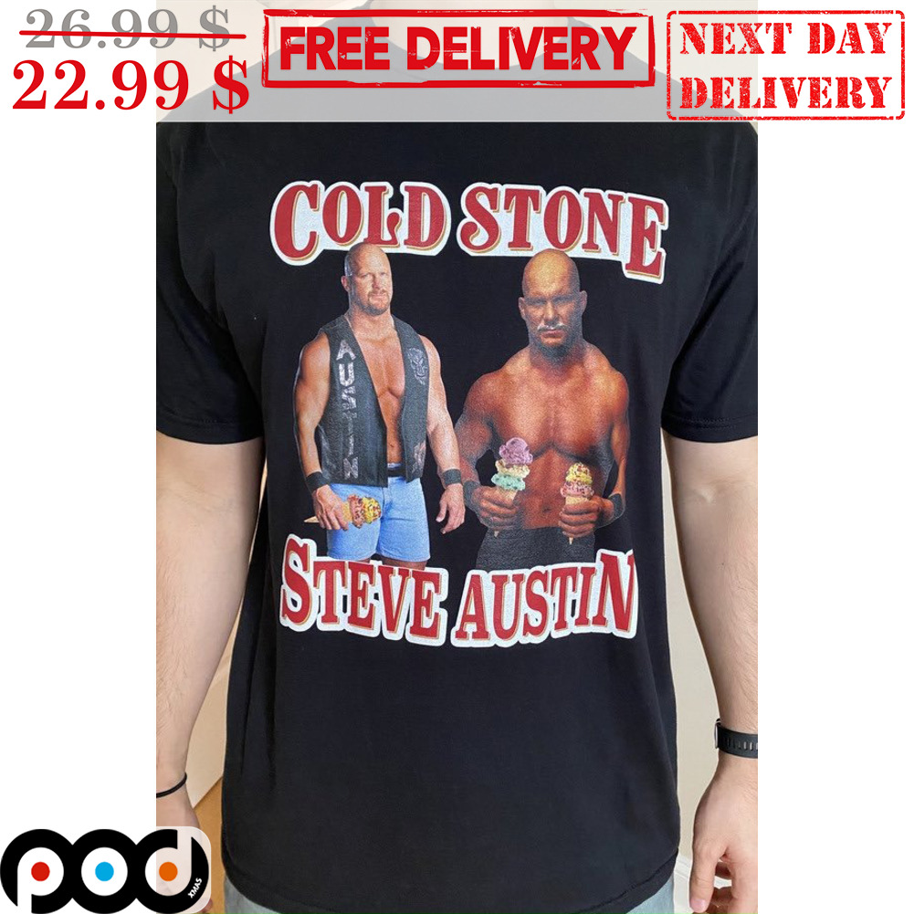 Cold Stone Steve Austin Shirt Cold Stone Steve Austin Shirt