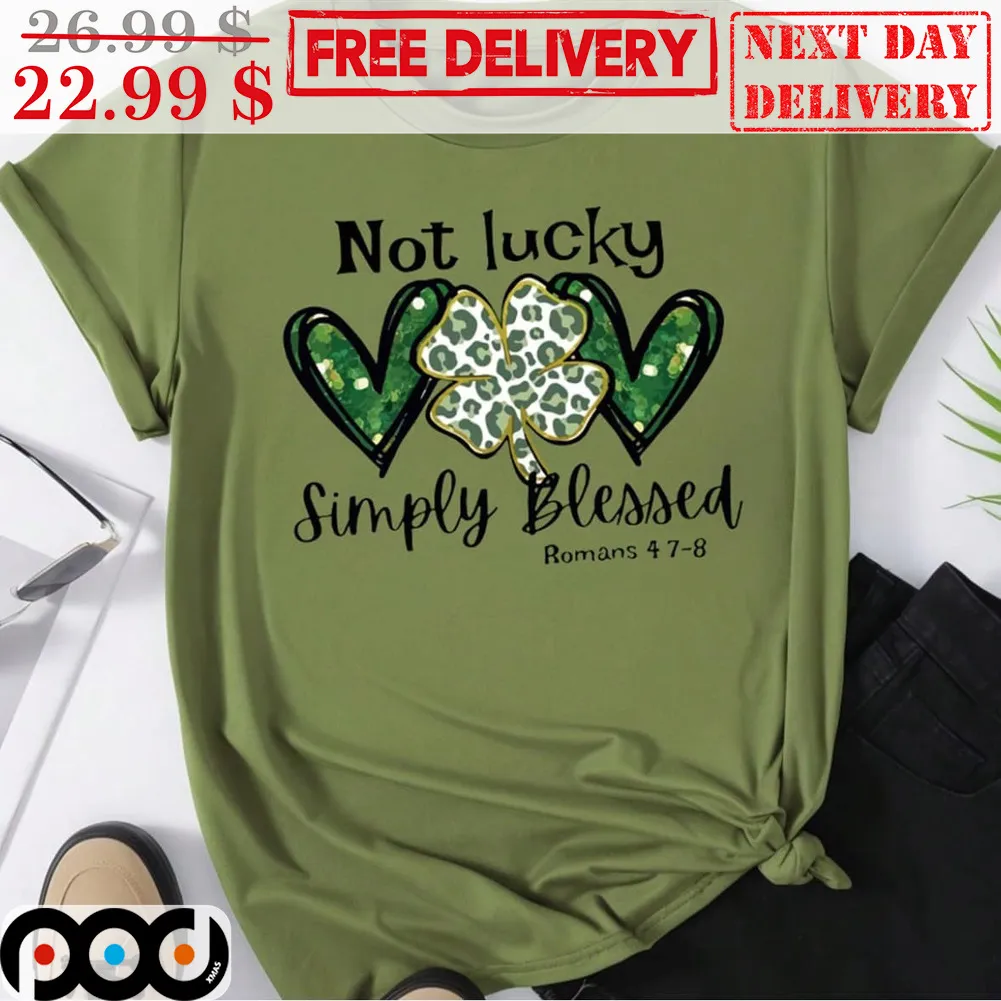 Not Lucky Simply Blessed Shirt