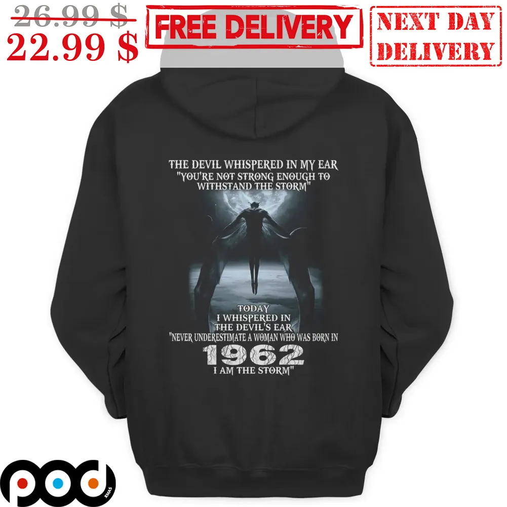 The Devil Whispered In My Ear You're Not Strong Enough To Withstand The Storm Shirt