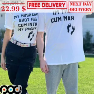 I'm The Cum Man Shirt