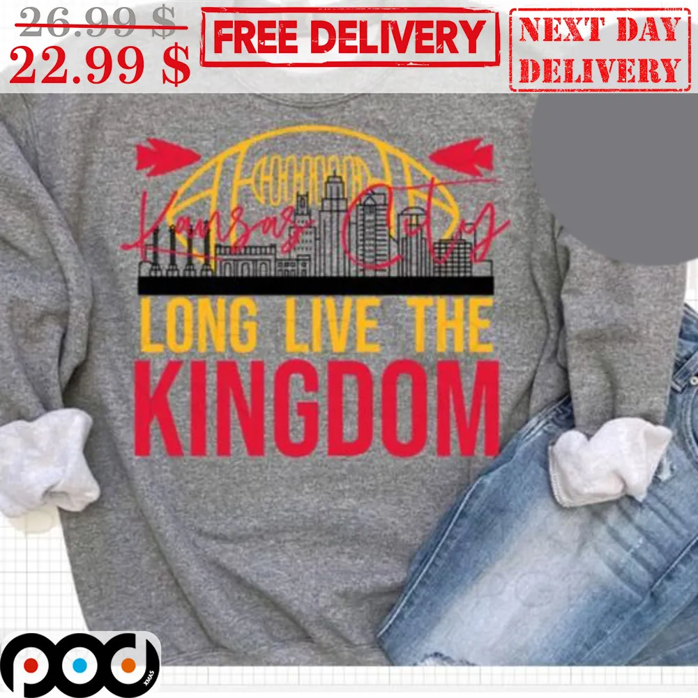 Kansas City Chiefs Long Live The Kingdom Shirt
