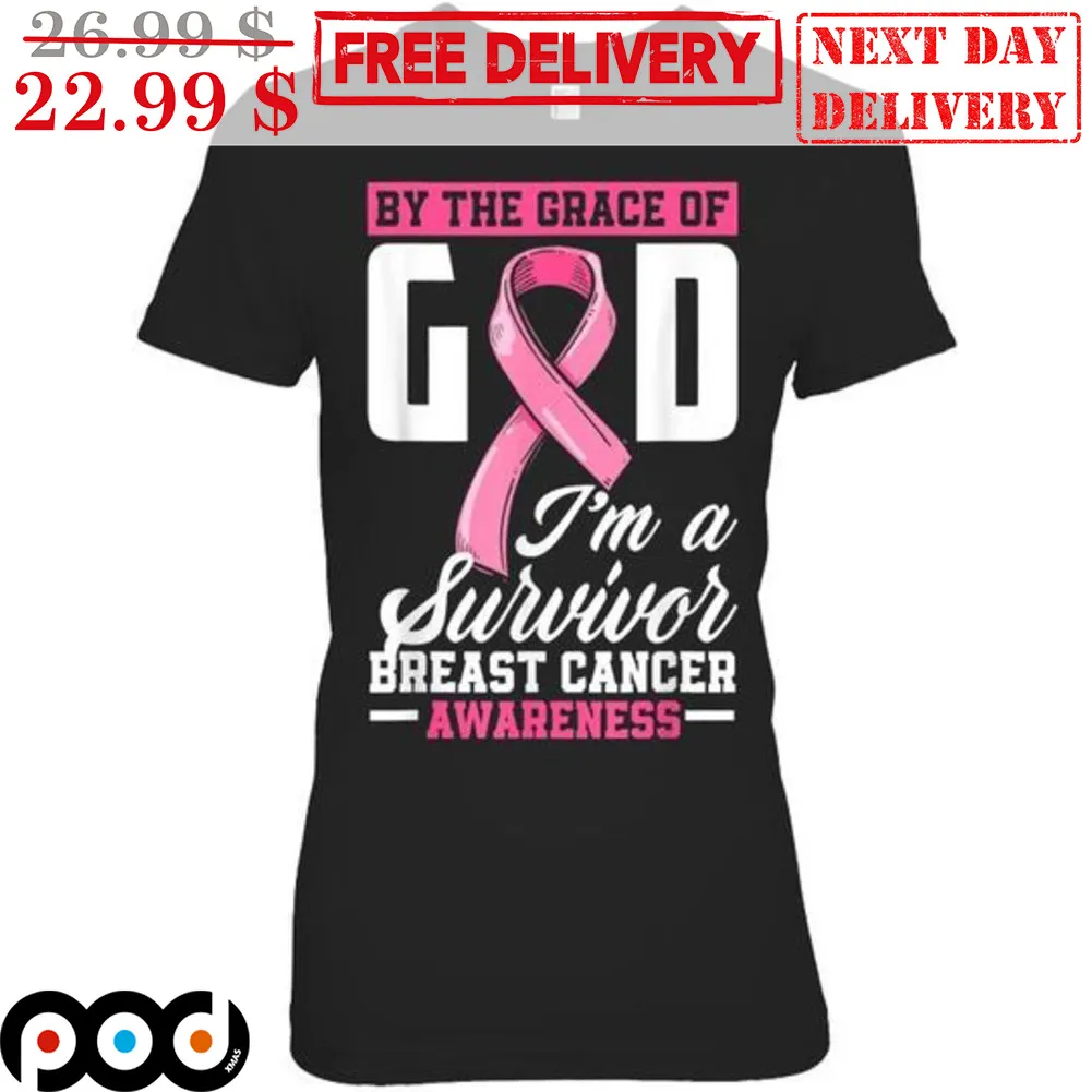 By The Grace Of God I'm A Survivor Breast Cancer Awareness Shirt
