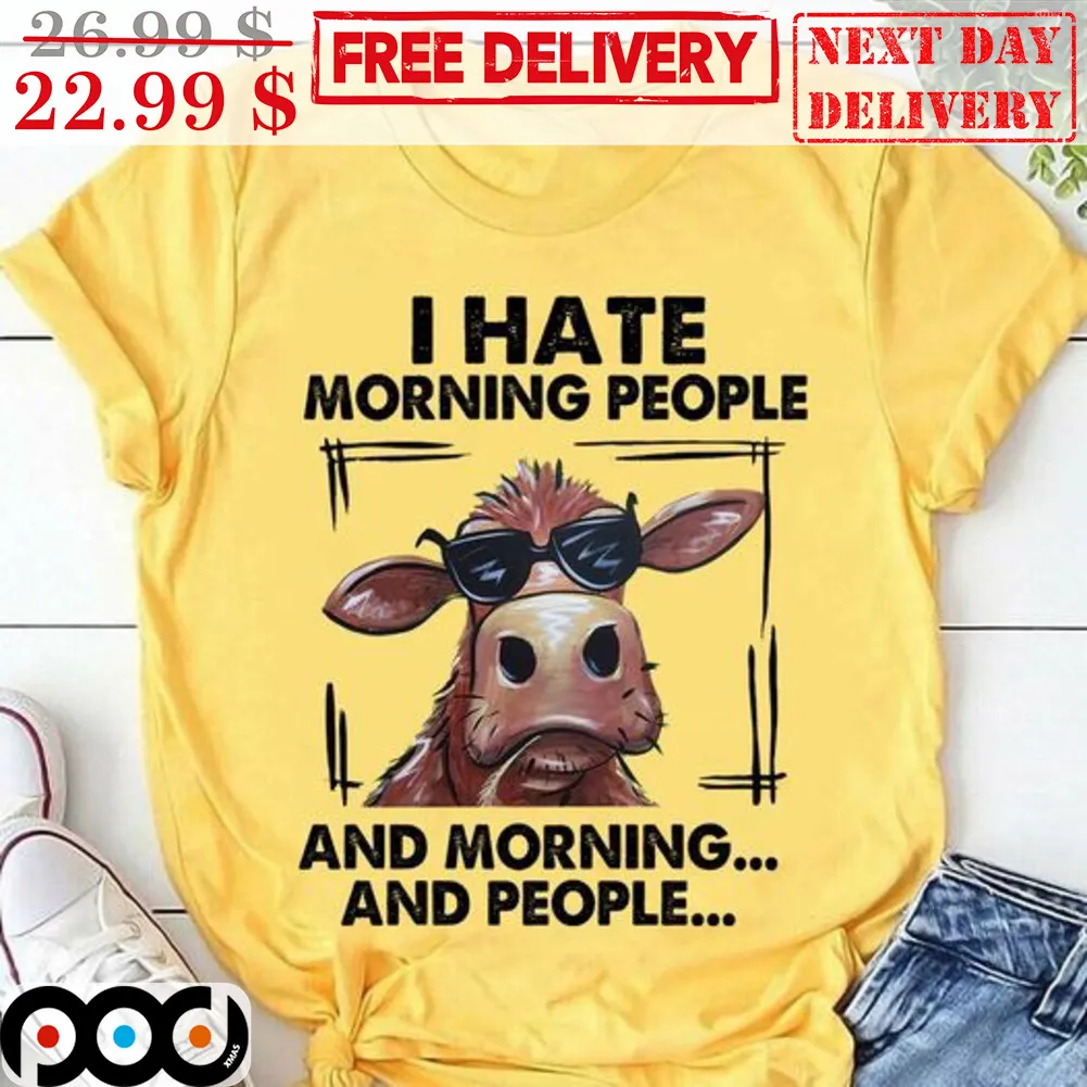 Cow I Hate Morning People And Morning And People Shirt