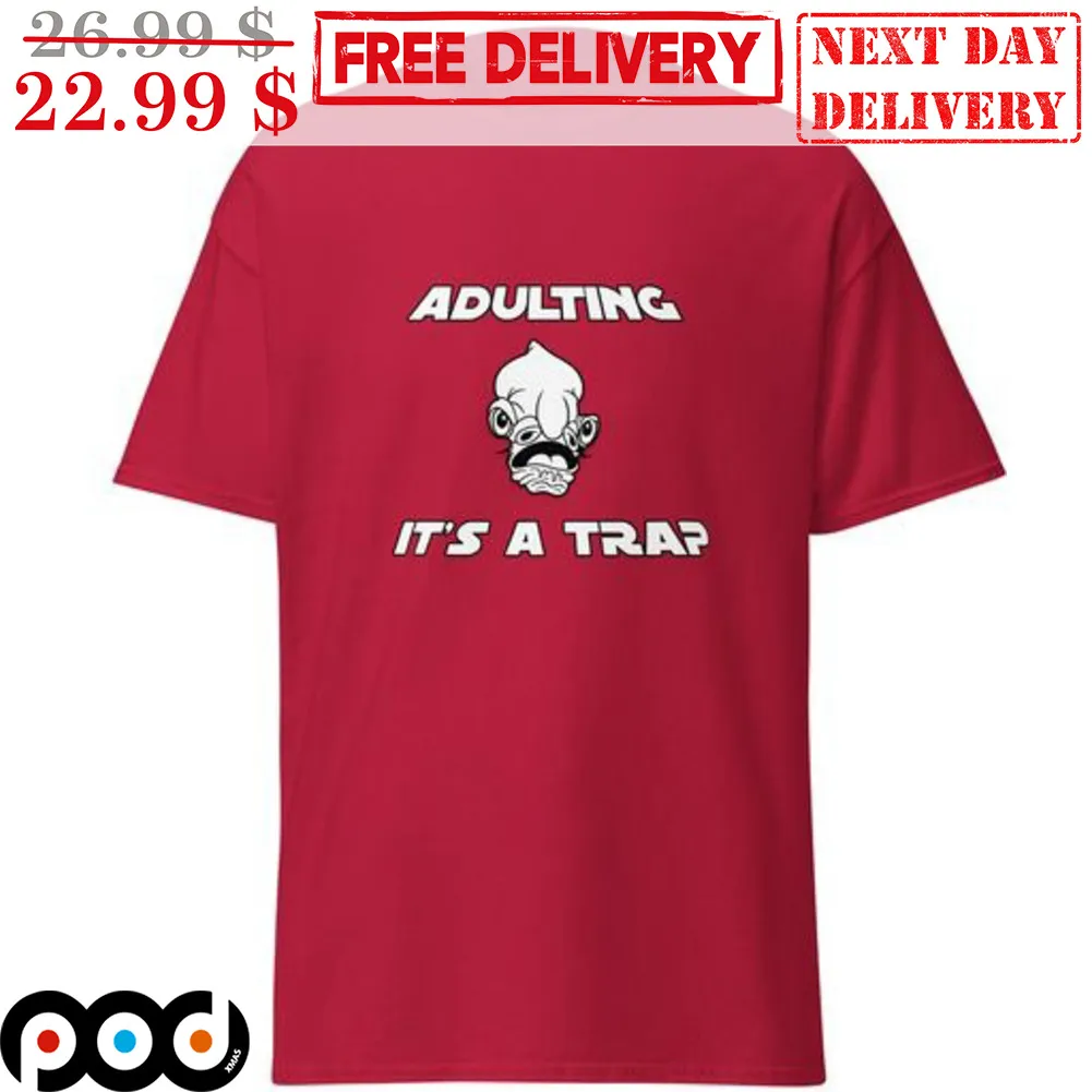 Adulting It's A Trap Shirt