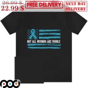 PTSD Awareness Not All Wounds Are Visible Shirt