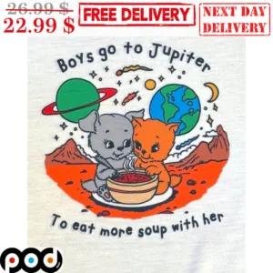 Boys Go To Jupiter To Eat More Soup With Her Shirt