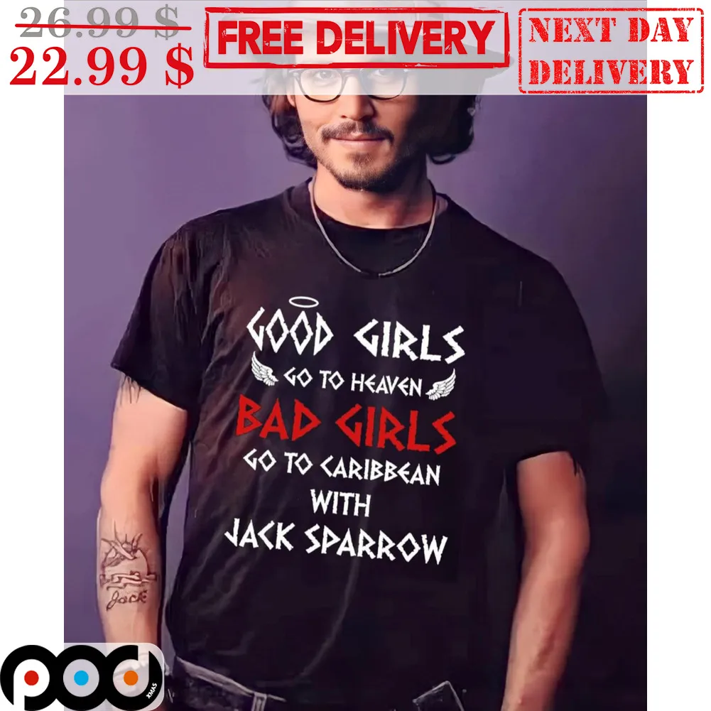 Johnny Depp Good Girls Go To Heaven Bad Girls Go To Caribbean With Jack Sparrow Shirt