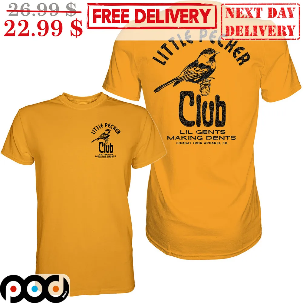 Bird Little Pecker Club Lil Gents Making Dents Shirt