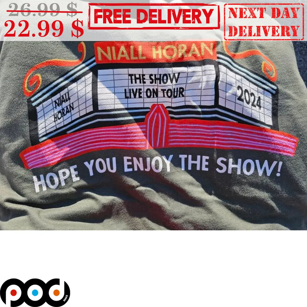 Niall Horan Hope You Enjoy The Show Shirt
