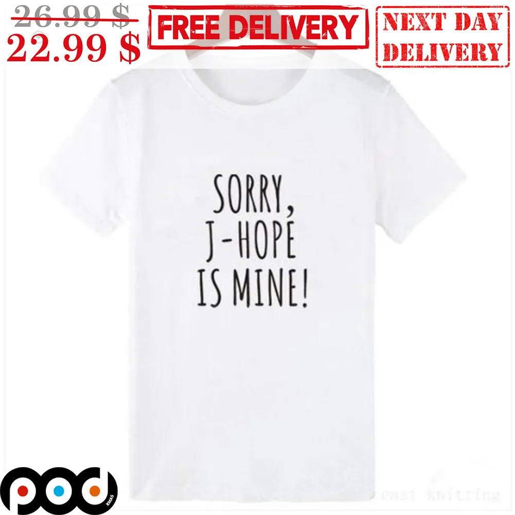 Sorry J Hope Is Mine Shirt