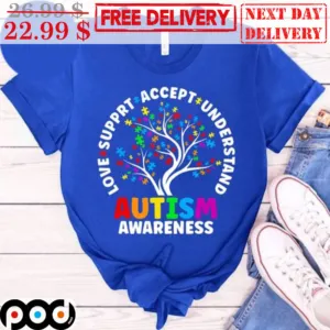 Autism Awareness Tree Love Support Accept Understand Shirt
