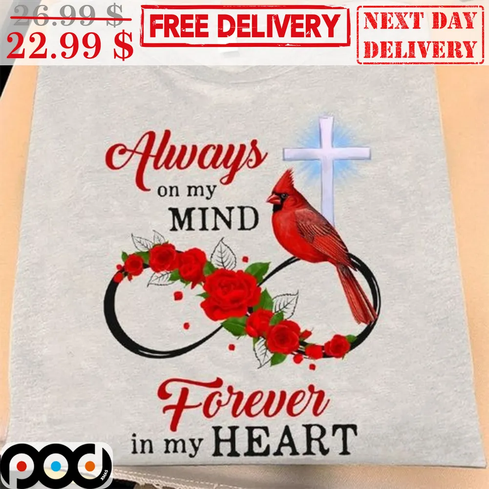 Cardinal Jesus Always On My Mind Forever In My Heart Shirt