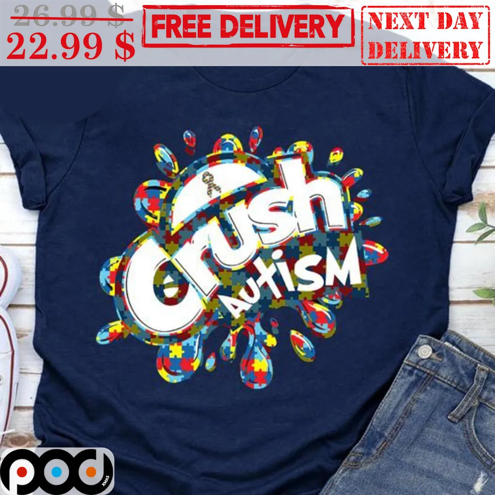 Crush Autism Shirt