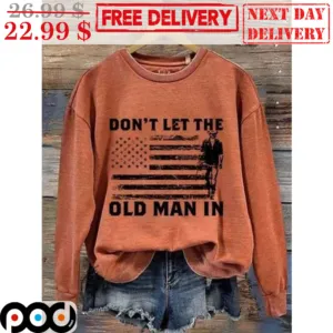 Don't Let The Old Man In American Flag Vintage Shirt