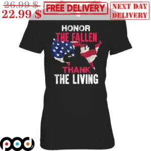 Honor The Fallen Thank The Living American Shirt