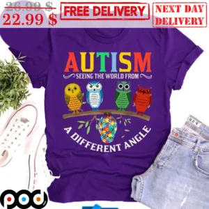 Owl Autism Seeing The World From A Different Angle Shirt