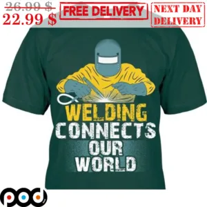 Welding Connects Our World Vintage Shirt