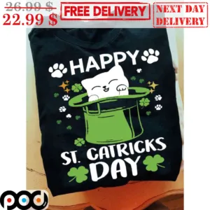 Happy St Catricks Day St Patrick's Day Shirt
