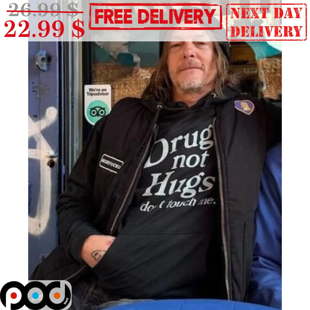 Drug Not Hugs Don't Touch Me Shirt