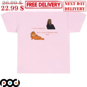 Garfield I Hate Mondays But I Could Never Hate Her Shirt