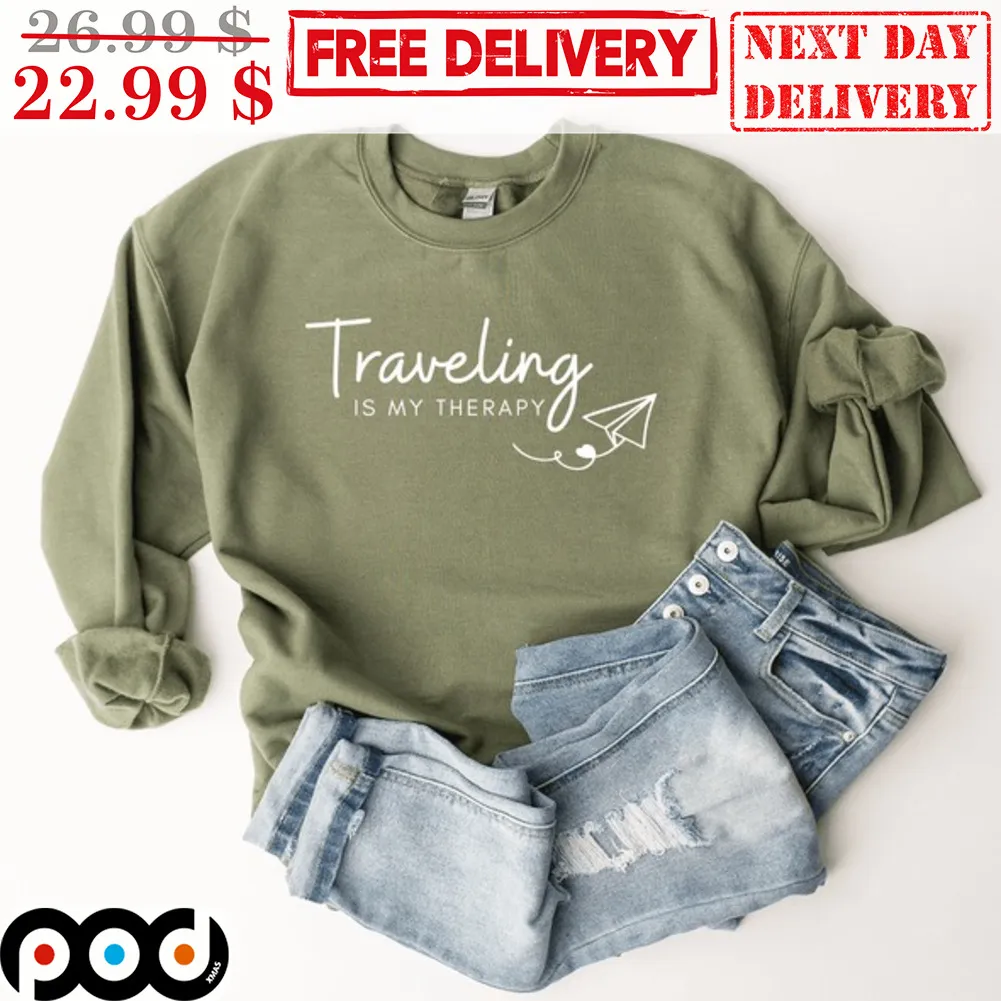 Traveling Is My Therapy Shirt