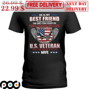 He Is My Best Friend My Shoulder To Lean On The One I Can Count On The Love Of My Life My Everything Shirt