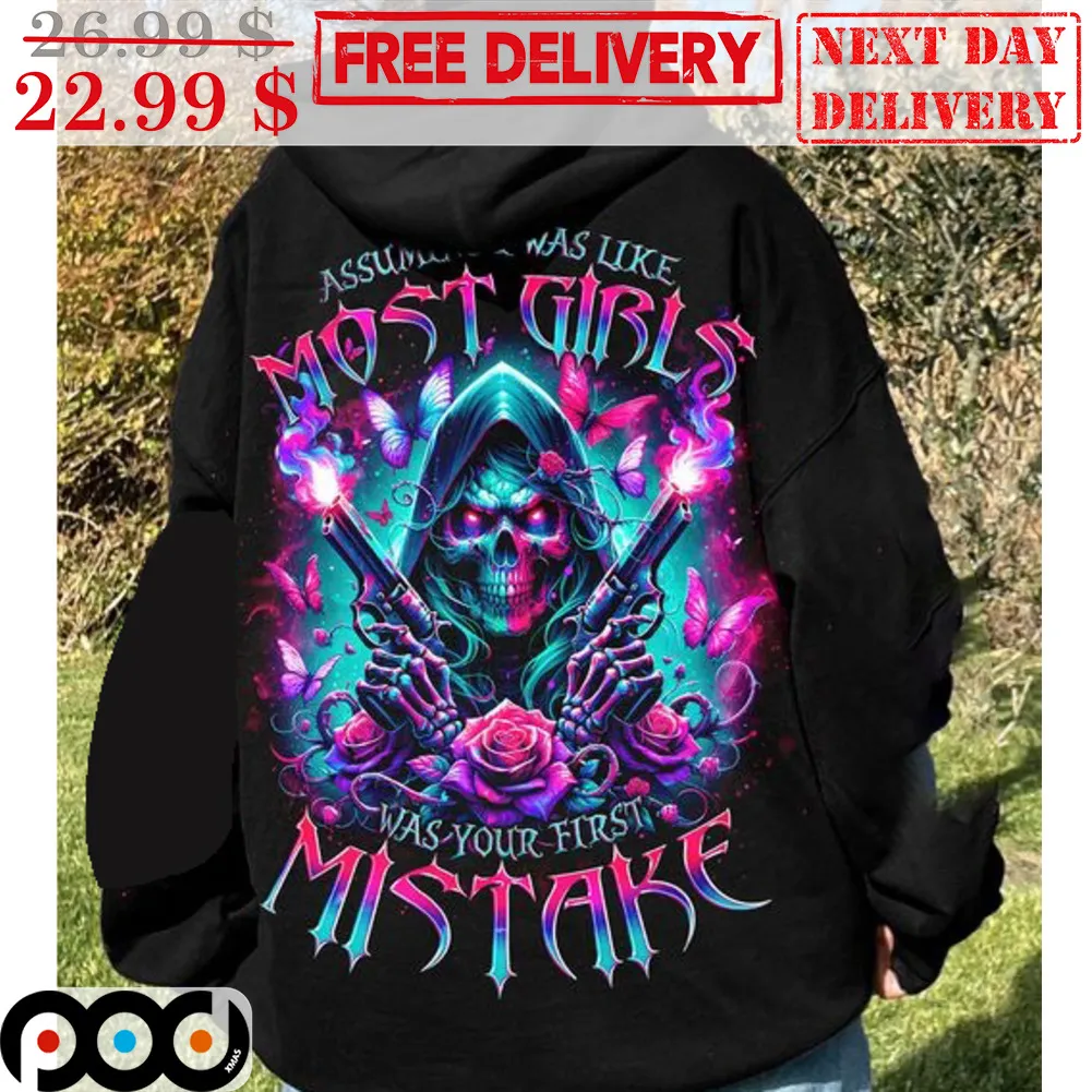 Death Guns Assuming I Was Like Most Girls Was Your First Mistake Shirt