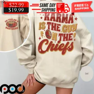 Karma Is The Guy The Chiefs Go Taylors Boyfriends Shirt