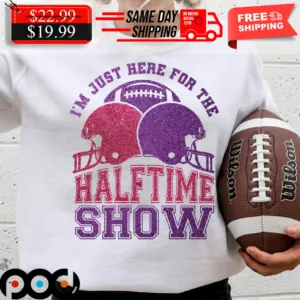 Ball I’m Just Here For The Halftime Show Football Team Shirt