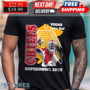 Chiefs Superbowl LVIII 2024 Vegas Let’s Go Shirt
