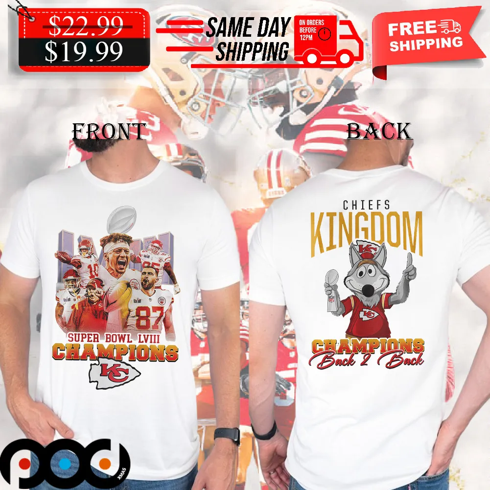 Chiefs Kingdom Super Bowl LVIII Champions Back 2 Back Shirt