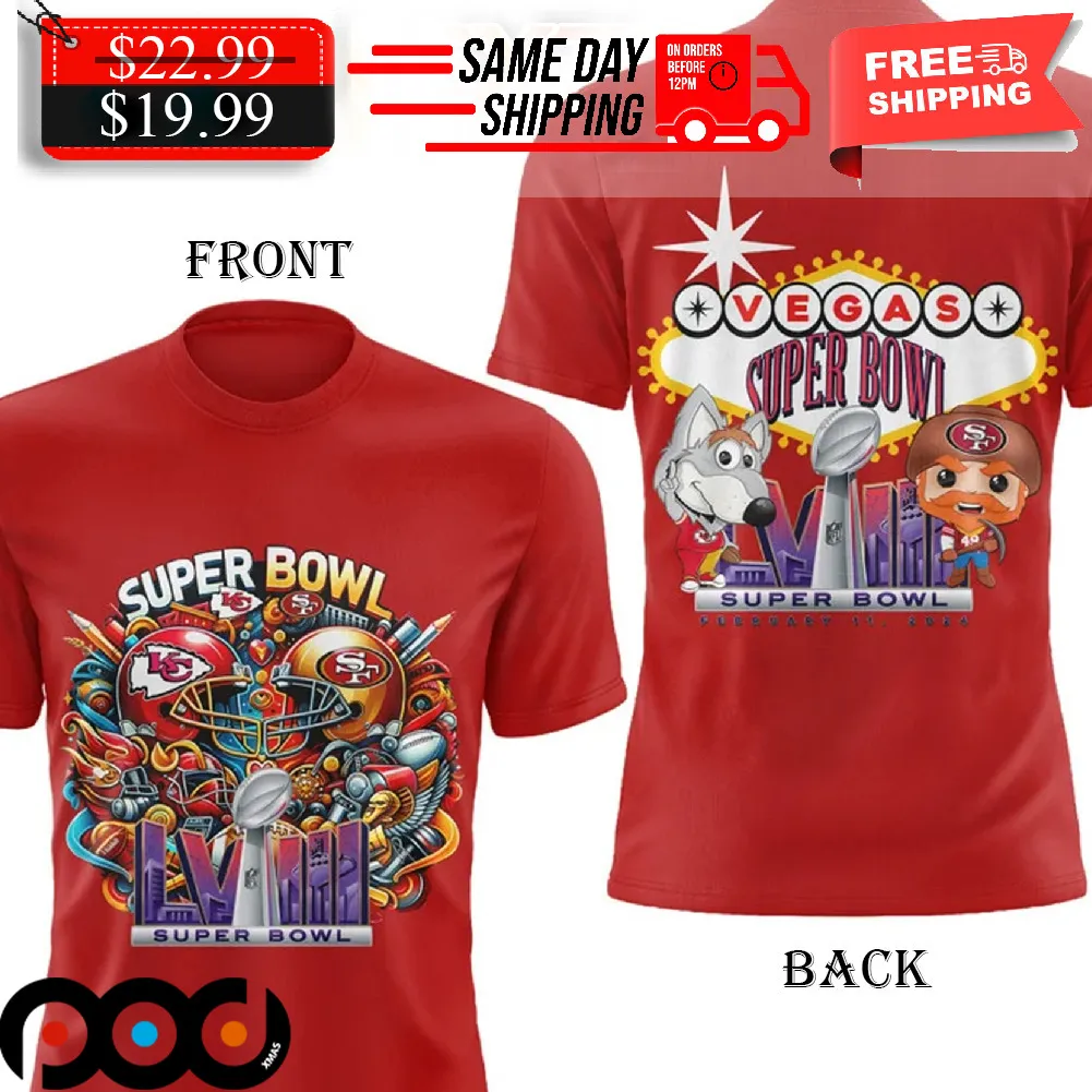 Chiefs Vs 49ers Vegas Super Bowl LVIII February 11 2024 Shirt