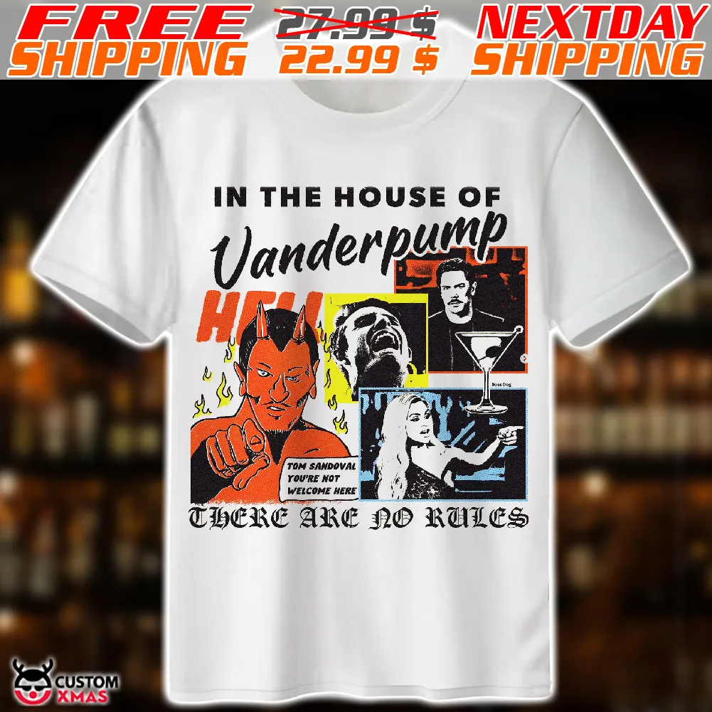 In The House Of Vanderpump There Are No Rules Shirt