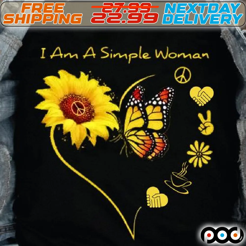 Sunflower Butterfly I Am A Simple Woman Shirt