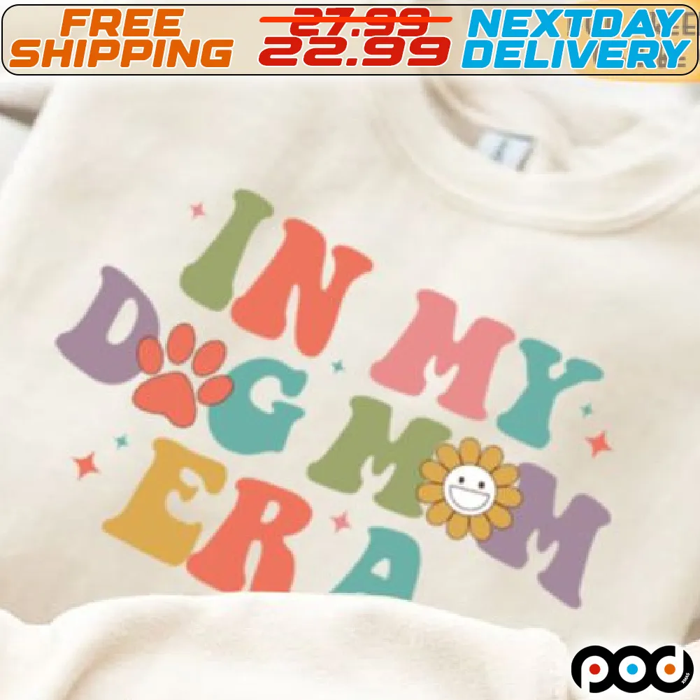 Paw Sunfloer In My Dog Mom Era Shirt