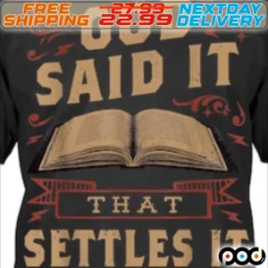 Book God Said It That Settles It Shirt