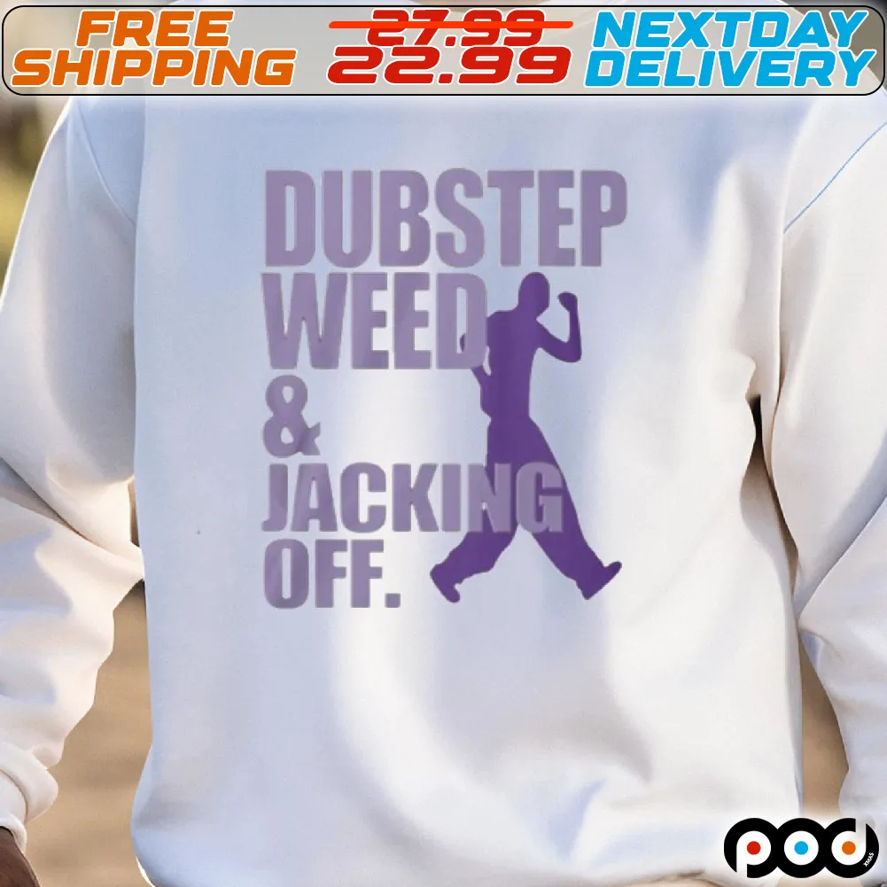 Doxie Gay Dubstep Weed And Jacking Off Shirt