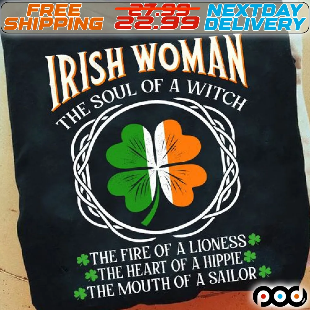 Irish Woman the soul of a witch St Patrick’s Day shirt