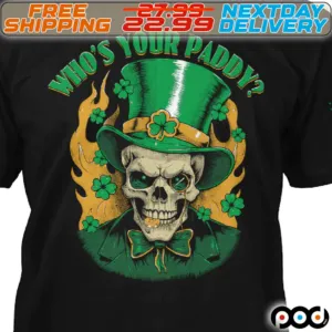 Skull Who's Your Paddy St Patrick Day Shirt