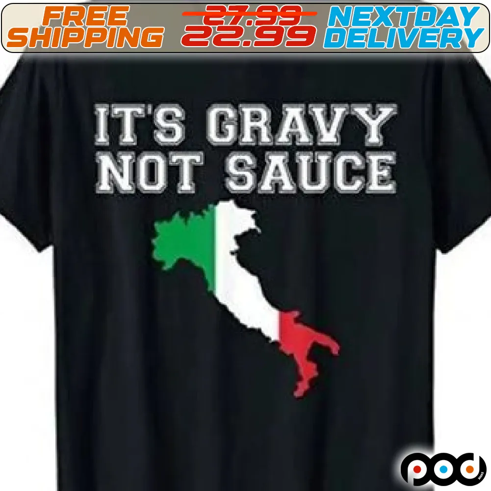 Italian Flag It Is Gravy Not Sauce Shirt