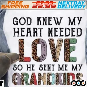 Leopard God Knew my Heart Needed Love So He Sent Me My Grandkids Shirt