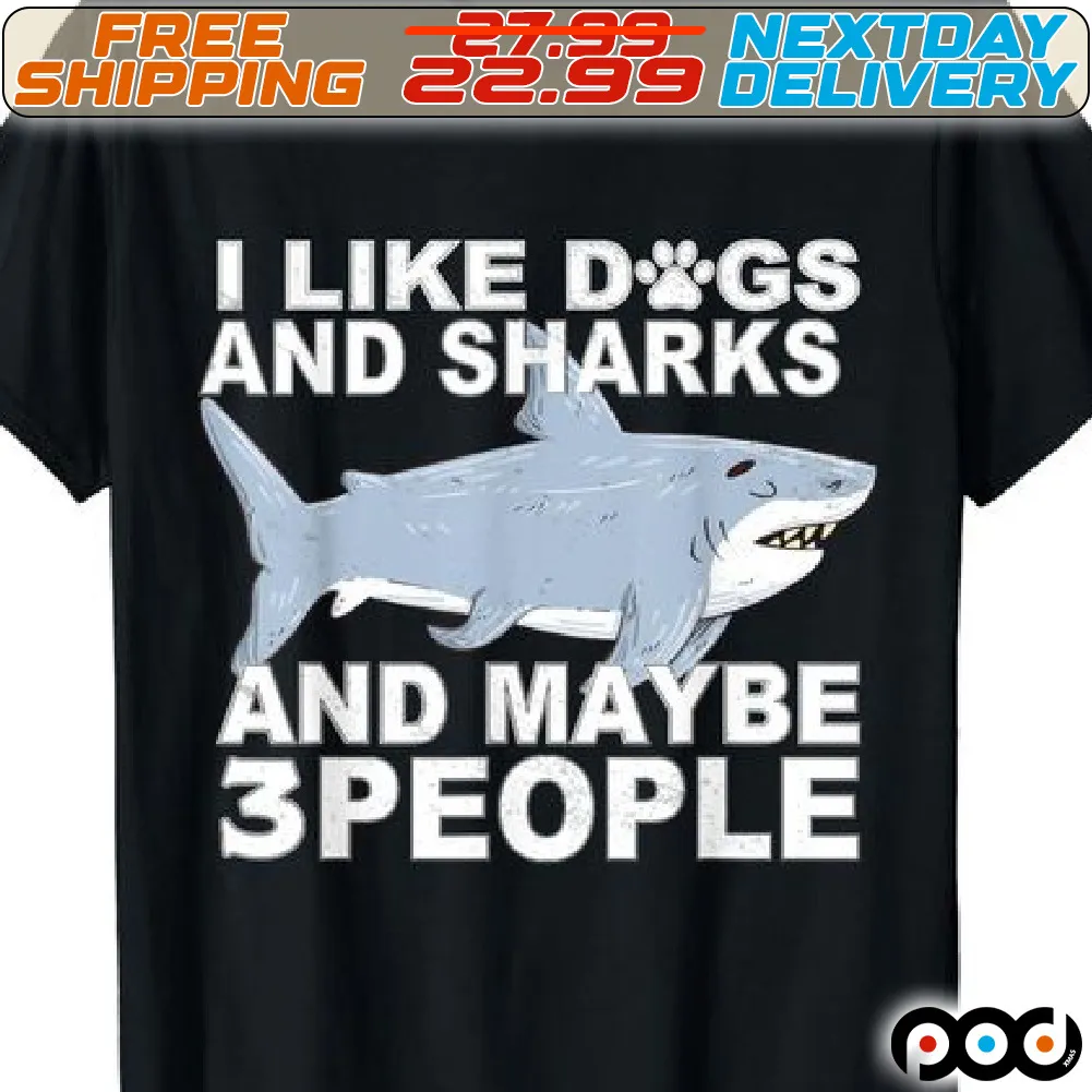 Blue Shark I Like Dogs And Shark And Mybe 3 People Shirt