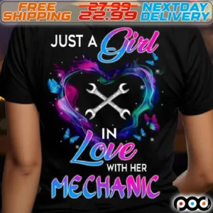 Heart Just A Girl In Love With Her Mechanic Shirt