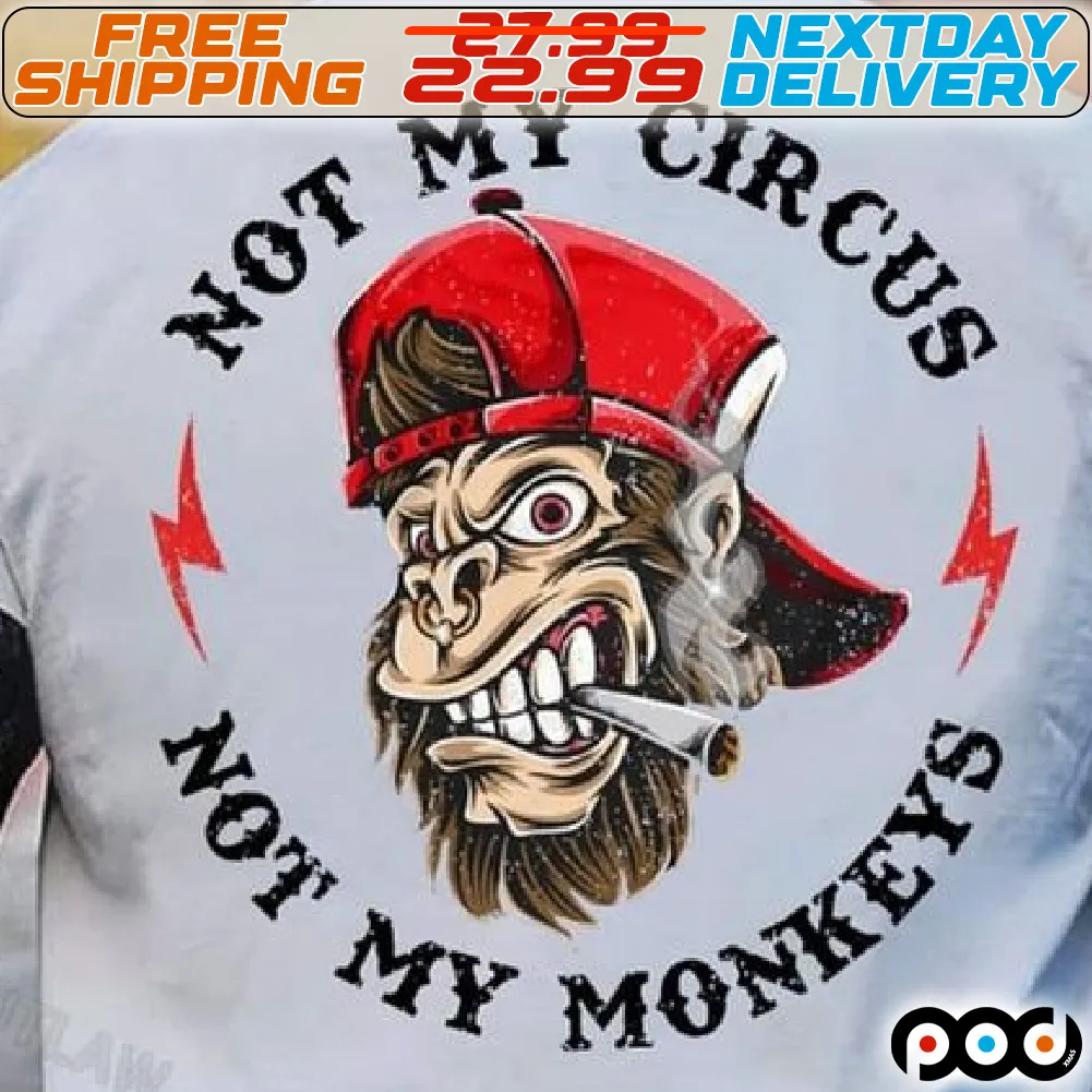 Not My Circus Not My Monkeys Shirt
