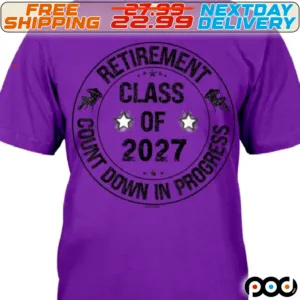 Retirement Class Of 2027 Count Down In Progress Shirt