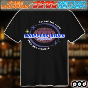 Spread The Truth Trappers Blues Apparel Stop Gun Violence Shirt