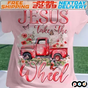 Truck Flower Butterfly Jesus Take The Wheel Shirt