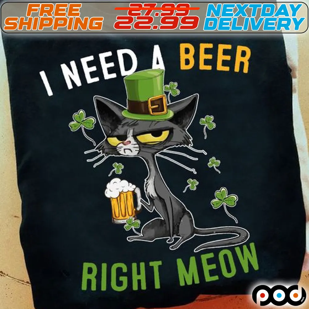 Black Cat I Need A Beer Right Meow Patrick Shirt
