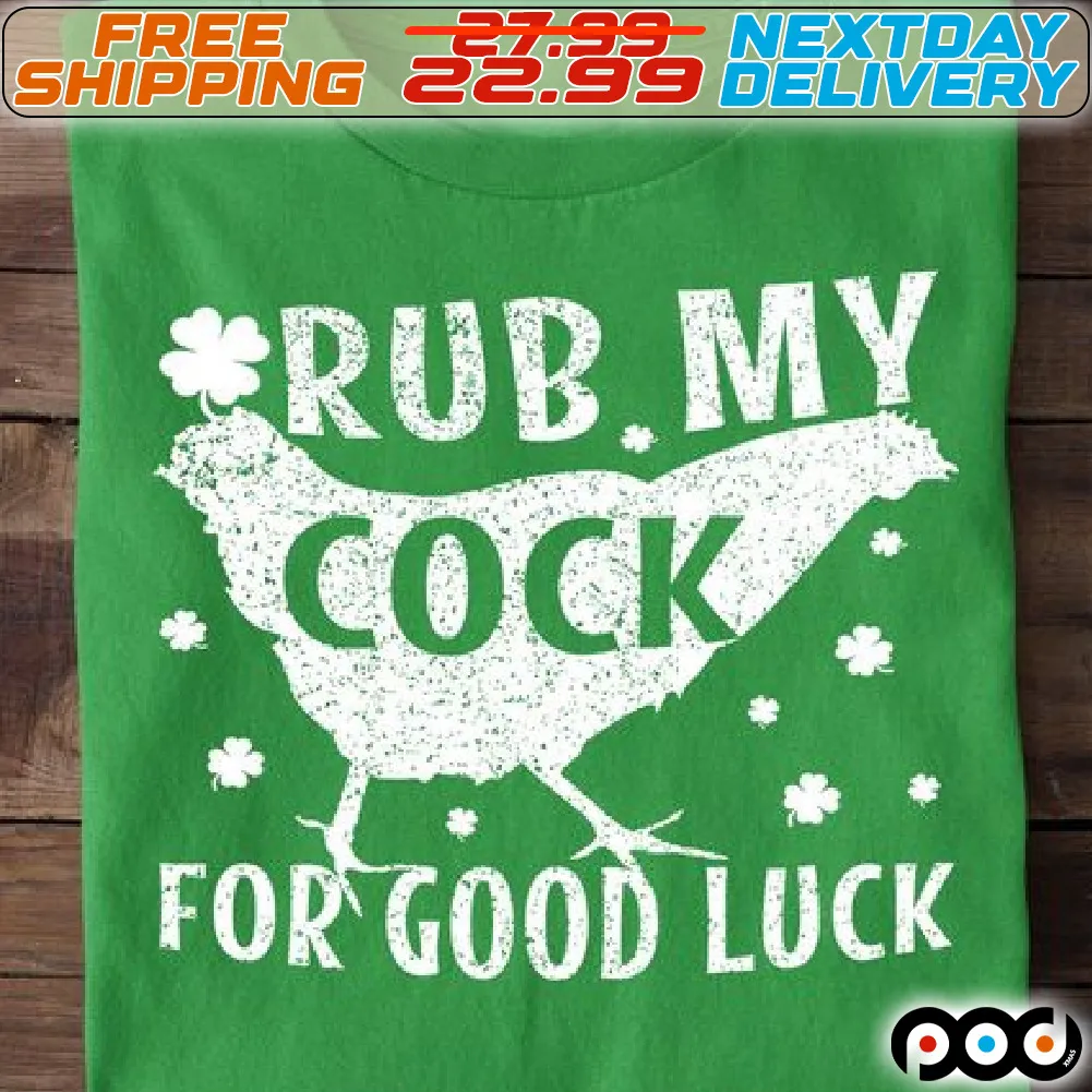 Chicken Rub My Cock For Good Luck Patrick Shirt