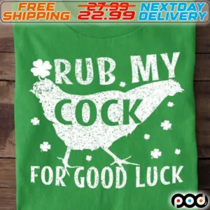 Chicken Rub My Cock For Good Luck Patrick Shirt
